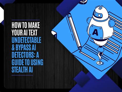 how to make your ai text undetectable